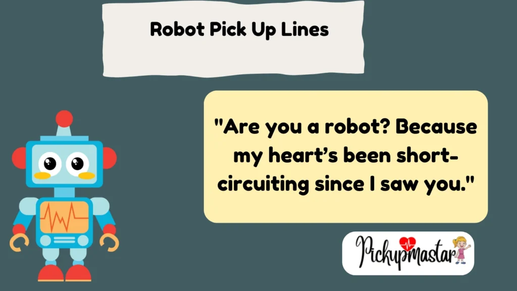 Robot Pick Up Lines