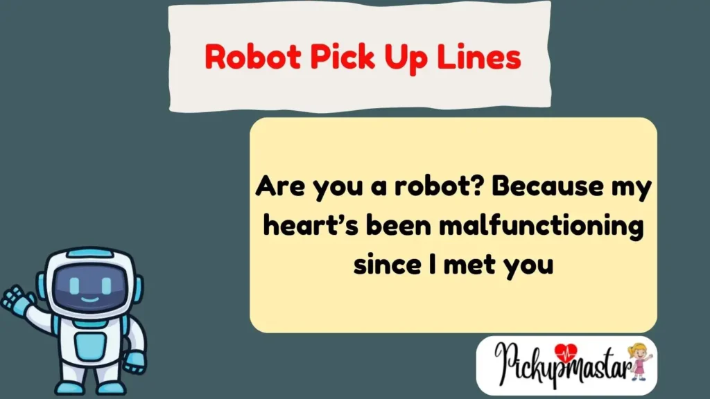 Robot Pick Up Lines