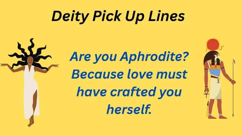 Deity Pick Up Lines